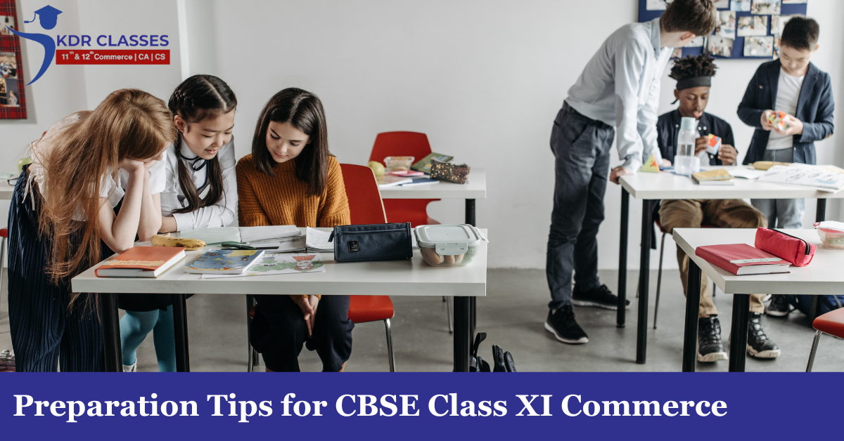 Preparation Tips for CBSE Class 11th Commerce - KDR Classes